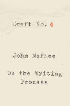 A cover of Draft No. 4 by John McPhee (2013)