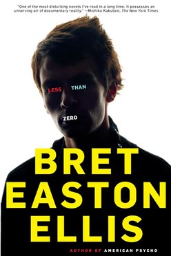 A cover of Less Than Zero by Bret Easton Ellis (1985)