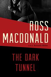 A cover of The Dark Tunnel by Ross Macdonald