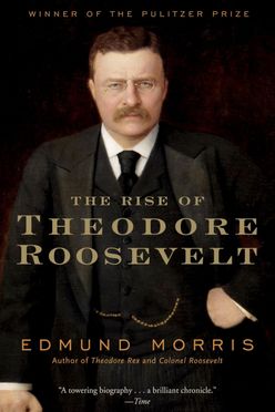 A cover of The Rise of Theodore Roosevelt by Edmund Morris (1979)